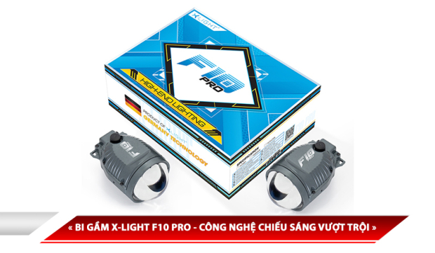 BI GẦM X-LIGHT F10 PRO - 'TÂN BINH MỚI' MANG NHIỀU CÔNG NGHỆ CHIẾU SÁNG VƯỢT TRỘI